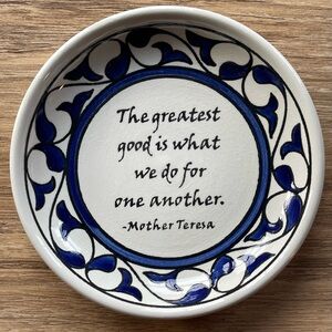 Mother Teresa Quote Trinket Jewelry Dish The Greatest Good What We Do For Others